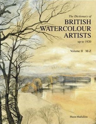 The Dictionary Of Watercolour Artists Up To 1920: M-z V. ...