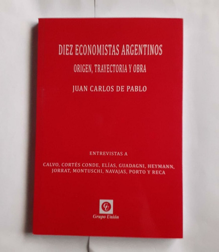 Diez Economistas Argentinos - Grupo Unión