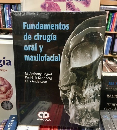Libro - Fundamentos De Cirugia Oral Y Maxilofacial Pogrel