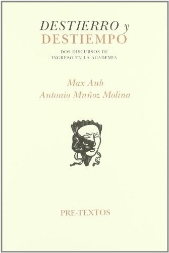 Destierro Y Destiempo - Aub-muñoz Molina, De Aub-muñoz Molina. Editorial Pre-textos En Español