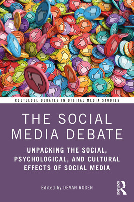 Libro The Social Media Debate: Unpacking The Social, Psyc...