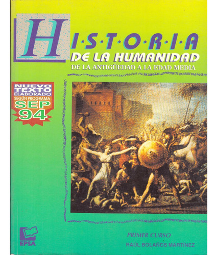 Historia De La Humanidad Primer Curso. Secundaria - Bolaños,