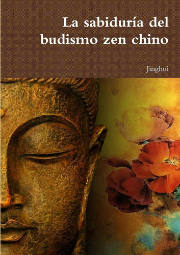 Libro La Sabiduría Del Budismo Zen Chino (spanish Edition)