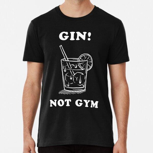 Remera Gin Not Gym Algodon Premium