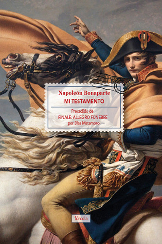 Mi Testamento - Napoleón I, Emperador De Francia - *