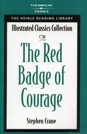 The Red Badge Of Courage (illustrated Classics Collection)