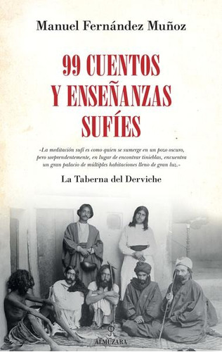 99 Cuentos Y Enseñanzas Sufíes - Manuel Fernández Muñoz