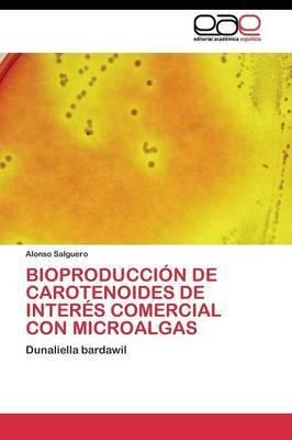 Bioproduccion De Carotenoides De Interes Comercial Con Mi...