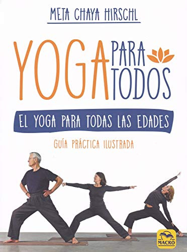 Yoga Para Todos : El Yoga Para Todas Las Edades