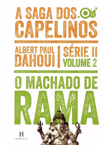 Machado De Rama - A Saga Dos Capelinos - Série Ii - Volume 2: Não Aplica, De : Albert Paul Dahoui. Série Não Aplica, Vol. Não Aplica. Editora Heresis, Capa Mole, Edição Não Aplica Em Português, 2016