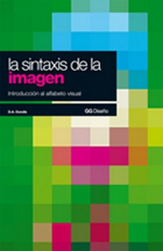 Sintaxis De La Imagen Introduccion Al Alfabeto Visual (rust