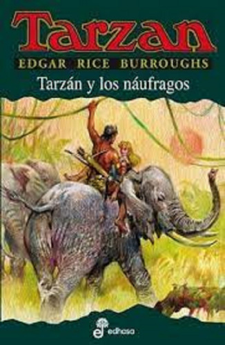 Tarzan - Edgar Rice Burroughs - Edhasa (varios Volumenes)