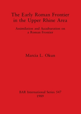 Libro The Early Roman Frontier In The Upper Rhine Area - ...