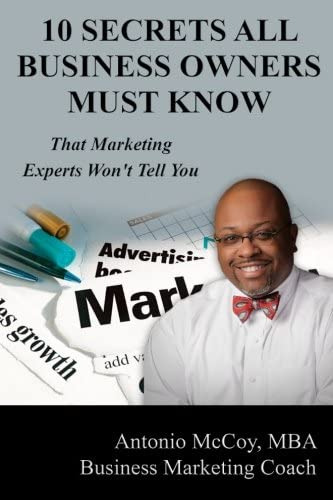 10 Secrets All Business Owners Must Know...that Marketing Experts Wonøt Tell You, De Mccoy, Mr. Antonio D. Editorial Createspace Independent Publishing Platform, Tapa Blanda En Inglés