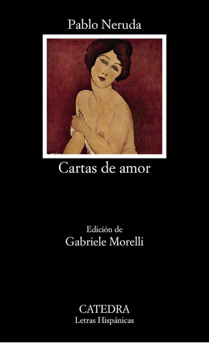 Pablo Neruda Cartas De Amor Cátedra Letras Hispánicas