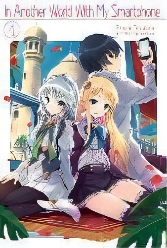 In Another World With My Smartphone : Volume 4, De Patora Fuyuhara. Editorial J-novel Club, Tapa Blanda En Inglés