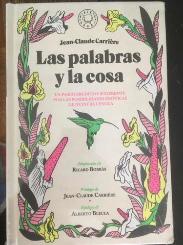 Las Palabras Y La Cosa. Jean-claude Carrière · Blackie Books