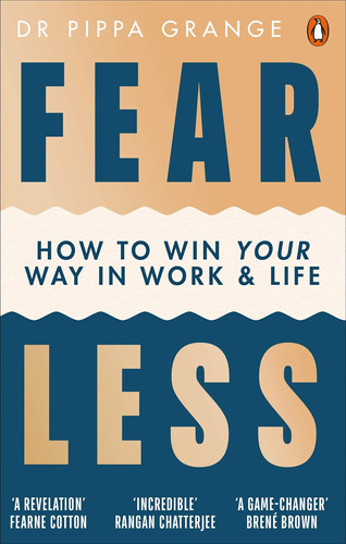 Libro:  Fear Less: How To Win Your Way In Work And Life