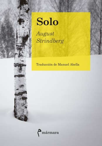 Solo, De August Strindberg. Editorial Marmara, Edición 1 En Español