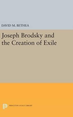 Libro Joseph Brodsky And The Creation Of Exile - David M....