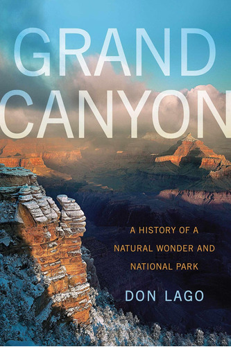 Libro: Grand Canyon: A History Of A Natural Wonder And Park