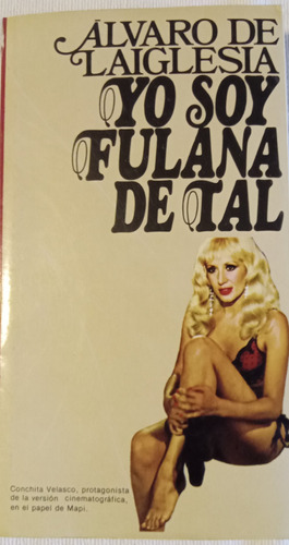 Libro Novela Yo Soy Fulana De Tal Alvaro De Laiglesia