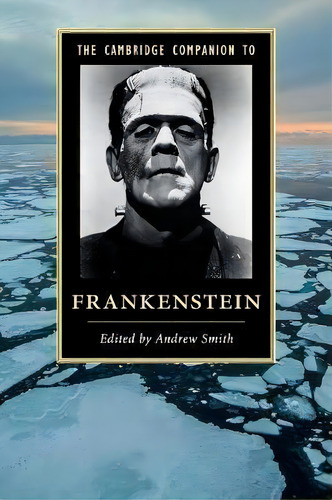 The Cambridge Companion To Frankenstein, De Andrew Smith. Editorial Cambridge University Press, Tapa Blanda En Inglés