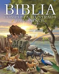 Libro: Biblia Completa Ilustrada Para Niños - Tapa Dura
