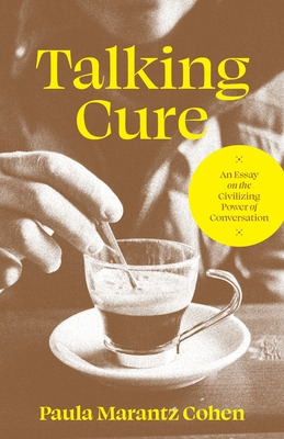 Libro Talking Cure: An Essay On The Civilizing Power Of C...