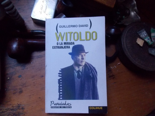 Witoldo O La Mirada Extranjera