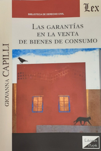 Las Garantias En La Venta De Bienes De Consumo - Capilli, Gi