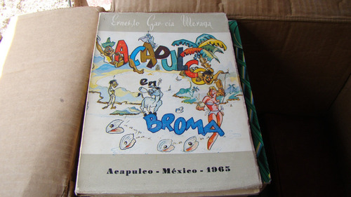 Acapulco En Broma , Ernesto Garcia , Año 1965 , 135 Pagi