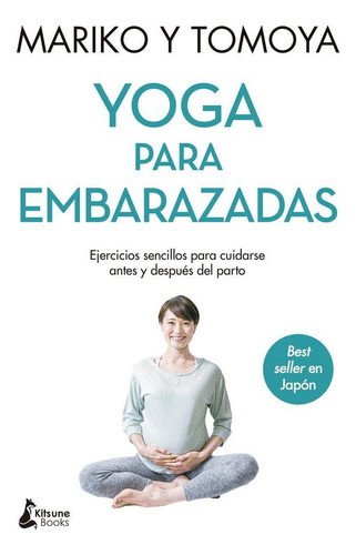 Libro: Yoga Para Embarazadas. , Mariko Y Tomoya. Kitsune Boo