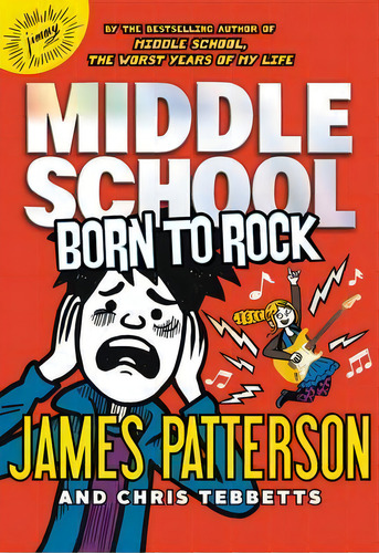 Middle School: Born To Rock, De James Patterson. Editorial Jimmy Patterson, Tapa Dura En Inglés