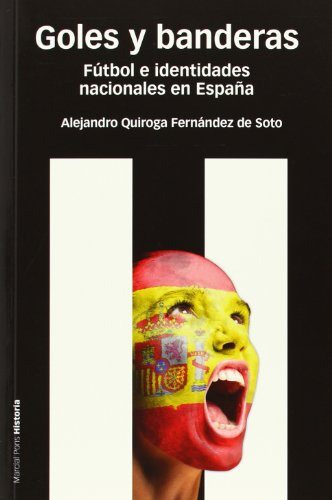 Libro Goles Y Banderas De Quiroga Fernández De Soto Alejandr