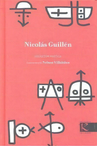 Nicolãâ¡s Guillãâ©n. Selecciãâ³n Poãâ©tica, De Guillén, Nicolás. Editorial Kalandraka, Tapa Dura En Español