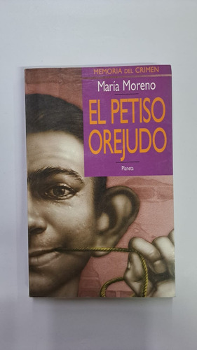 El Petiso Orejudo-maría Moreno-ed:planeta-libreria Merlin (Usado)