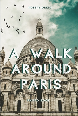 Libro A Walk Around Paris - Ornig, Robert