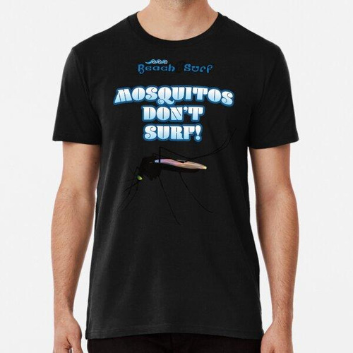 Remera Muchos Elementos De Diseño 'mosquitos Don't Surf' - I