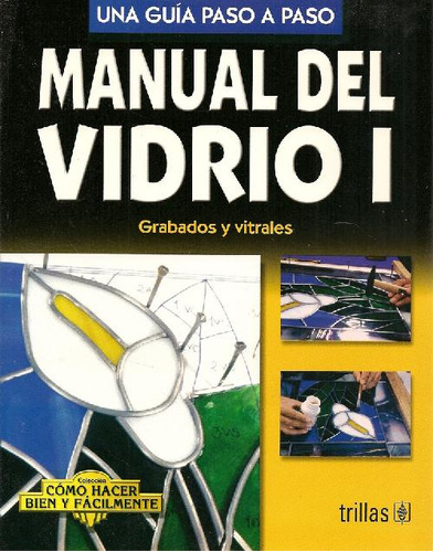 Libro Manual Del Vidrio I - Grabados Y Vitrales De Luis Lesu