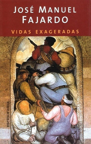 Vidas exageradas, de Fajardo, José Manuel. Editorial Ediciones B, edición 2003 en español