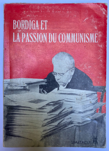 Camatte. Bordiga Et La Passion Du Communisme.