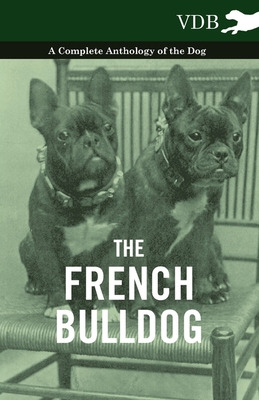 Libro The French Bulldog - A Complete Anthology Of The Do...