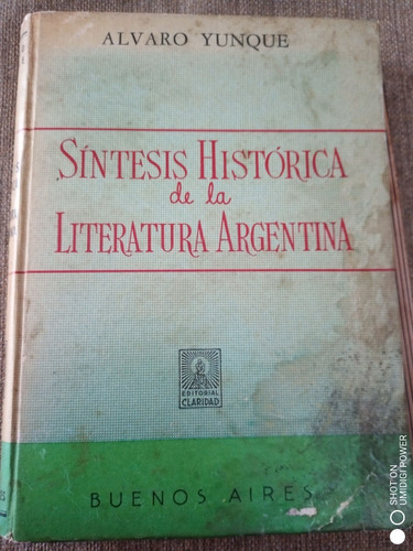Síntesis Histórica De La Literatura Argentina. Álvaro Yunque