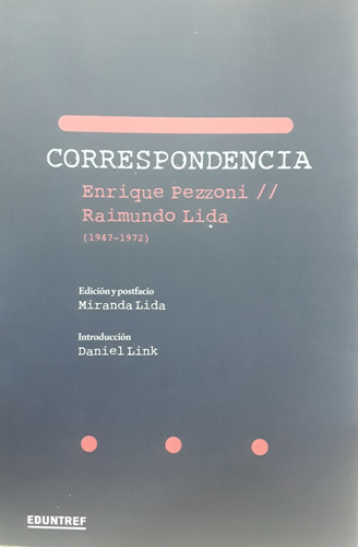 Correspondencia 1947-1972, De Pezzoni Lida. Serie N/a, Vol. Volumen Unico. Editorial Eduntref, Tapa Blanda, Edición 1 En Español, 2022