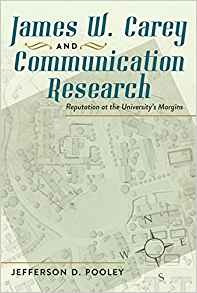 James W Carey And Communication Research Reputation At The U