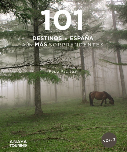 101 Destinos De Espaãâa Aun Mas Sorprendentes, De Paz Saz, Pepo. Editorial Anaya Touring, Tapa Blanda En Español