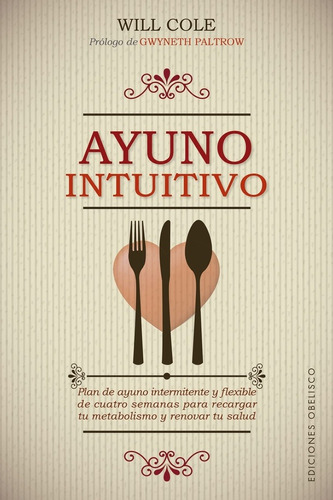 Ayuno Intuitivo: No Aplica, De Cole, Will. Editorial Ediciones Obelisco, Tapa Blanda En Español