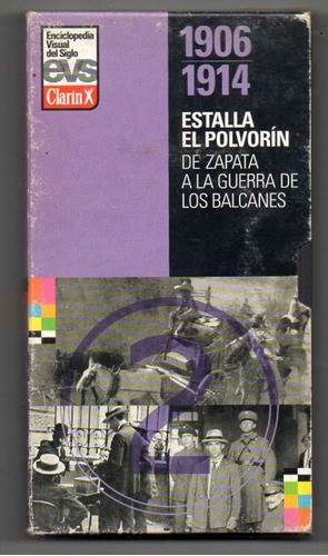 Estalla El Polvorin - 1906 - 1914 - Vhs