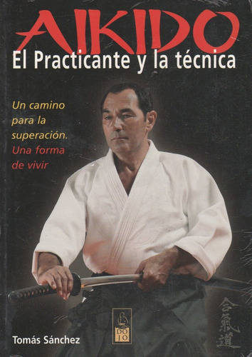 Aikido:el Practicante Y La Tecnica